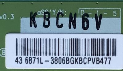 KIT DE TARJETAS PARA TV SANYO / NUMERO DE PARTE MAIN AYGVHUH / BA5GVFG0201 2 / AYGVH-MMA / BA5GVFG02012 / FUENTE AYGVHMPW / BA4DV2F0102 3 / AYGVH-MPW / BA4DV2F01023 / T-CON 6871L-3806B / 6870C-0532A / PANEL U4DV3XH / LC430DUY (SH)(A1) / MODELO FW43D25F B - Imagen 4